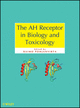 The AH Receptor in Biology and Toxicology cover image