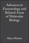 Advances in Enzymology and Related Areas of Molecular Biology cover image