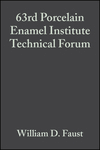 Cover image of 63rd Porcelain Enamel Institute Technical Forum: Ceramic Engineering and Science Proceedings