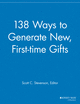 Cover image of 138 Ways to Generate New, First‐Time Gifts