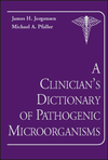 Cover image of A Clinician's Dictionary of Pathogenic Microorganisms
