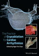 The Practice of Catheter Cryoablation for Cardiac Arrhythmias cover image