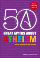 Cover image of 50 Great Myths about Atheism