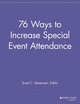 Cover image of 76 Ways to Increase Special Event Attendance