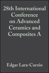 Cover image of 28th International Conference on Advanced Ceramics and Composites A: Ceramic Engineering and Science Proceedings