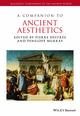 A Companion to Ancient Aesthetics cover image