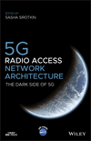 Cover image of 5G Radio Access Network Architecture: The Dark Side of 5G