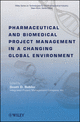 Pharmaceutical and Biomedical Project Management in a Changing Global Environment cover image