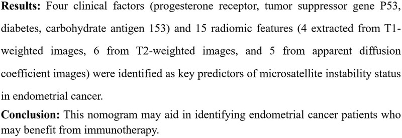 Multi-sequence MRI-based clinical-radiomics models for the preoperative prediction of microsatellite instability-high status in endometrial cancer