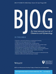 BJOG: An International Journal of Obstetrics & Gynaecology