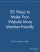 Cover image of 93 Ways to Make Your Website More Member Friendly