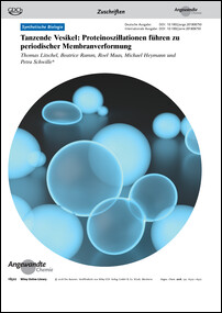 Frontispiz: Tanzende Vesikel: Proteinoszillationen führen zu periodischer Membranverformung