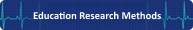 Education and Research Methods