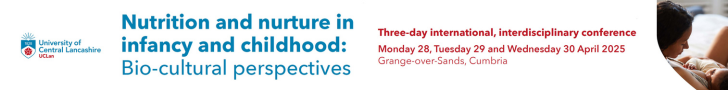 Nutrition and nurture in infancy and childhood: Bio-Cultural perspectives A 3 day conference 2025 Nutrition and nurture in infancy and childhood: Bio-Cultural perspectives A 3 day conference 2025