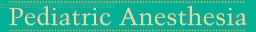 Pediatric Anesthesia