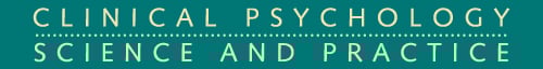 Clinical Psychology: Science and Practice