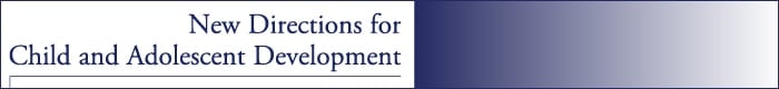 New Directions for Child and Adolescent Development