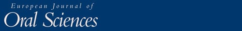 European Journal of Oral Sciences