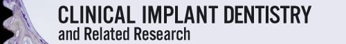 Clinical Implant Dentistry and Related Research