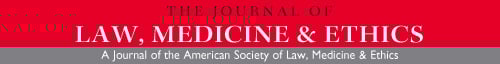 The Journal of Law, Medicine & Ethics