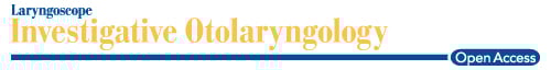 Laryngoscope Investigative Otolaryngology