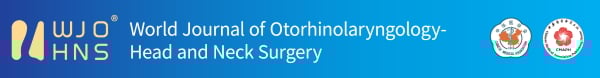 World Journal of Otorhinolaryngology - Head and Neck Surgery