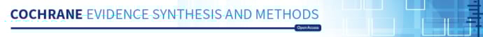 Cochrane Evidence Synthesis and Methods