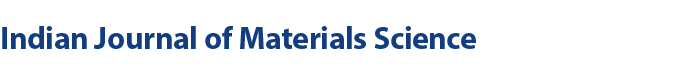 Indian Journal of Materials Science