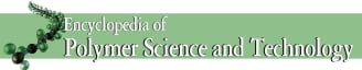 Encyclopedia of Polymer Science and Technology